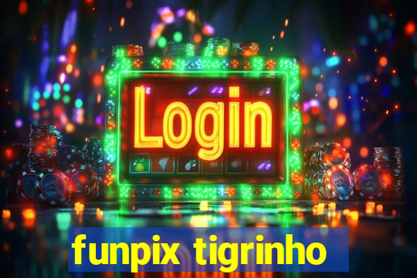 funpix tigrinho